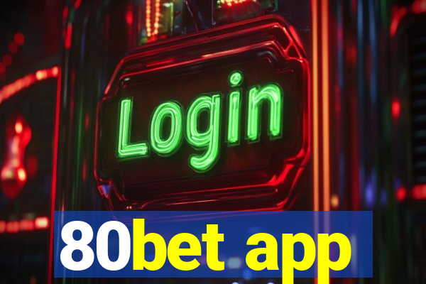 80bet app